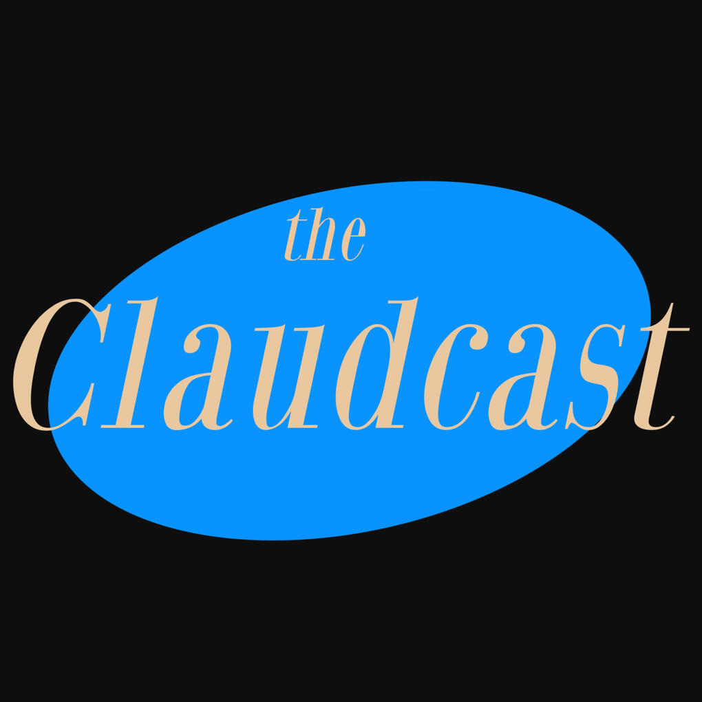 The Claudcast